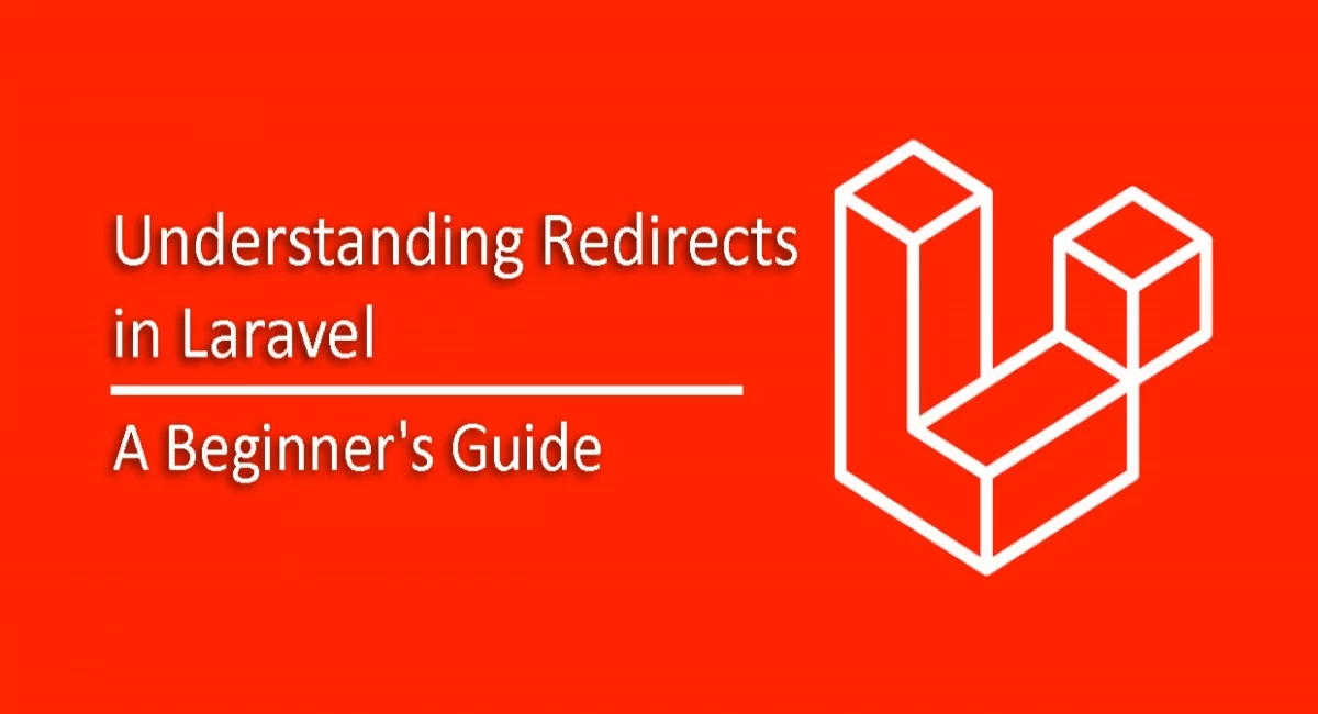 Understanding Redirects in Laravel